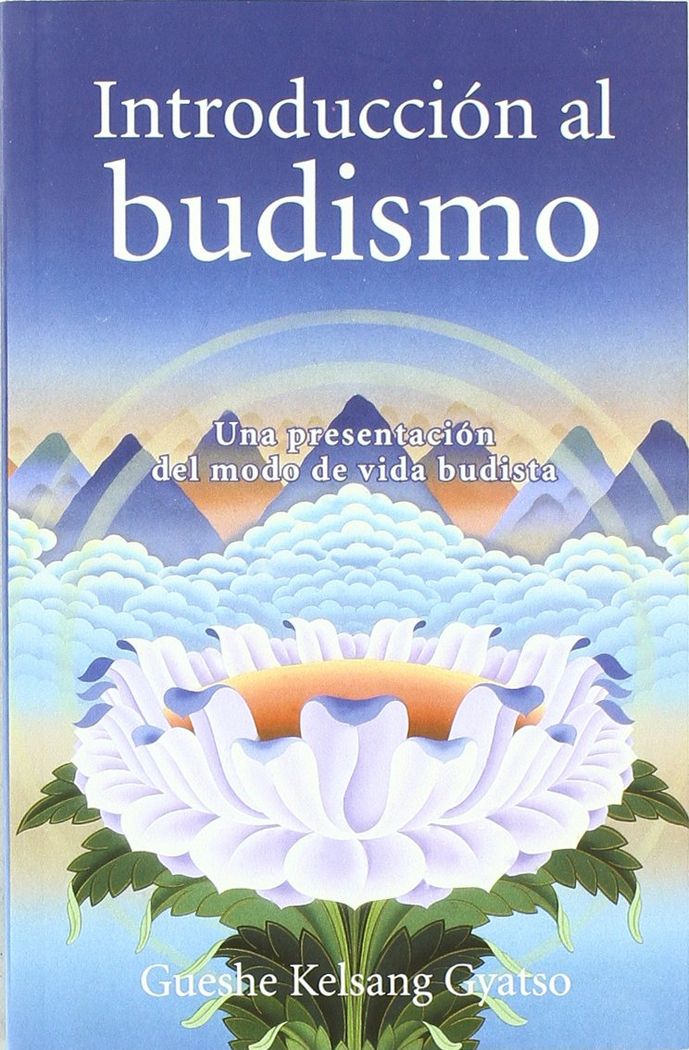 Introduccion Al Budismo-Kelsang Gyatso