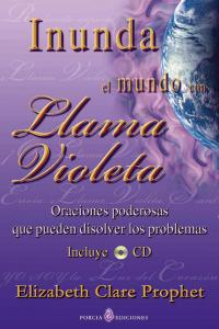 Inunda el Mundo con Llama Violeta-Clare Prophet Elizabeth