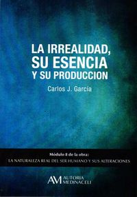 Irrealidad Su Esencia y Su Produccion la-García Cosín Carlos José