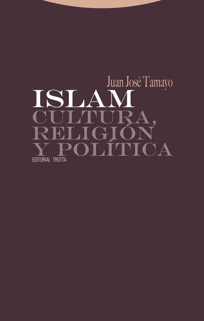 Islam Cultura Religion y Politica (r)-Tamayo Juan José