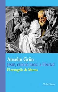 Jesus Camino Hacia la Libertad-Grün Anselm