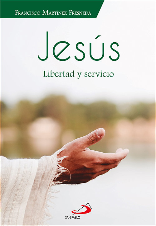 Jesus Libertad y Servicio-Francisco Martinez Fresneda