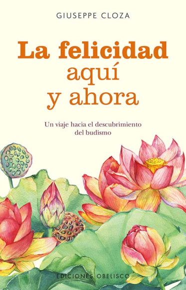 La Felicidad Aqui y Ahora-Cloza Giuseppe