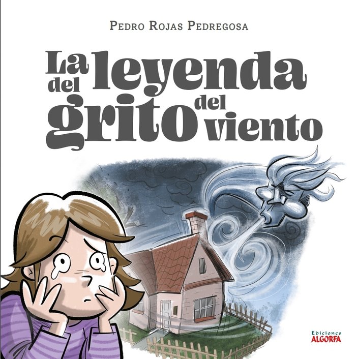 La Leyenda Del Grito Del Viento-Rojas Pedregosa Pedro