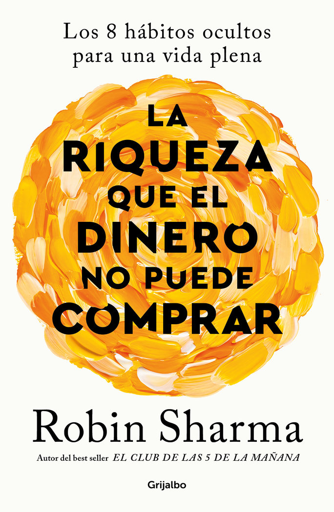 La Riqueza Que el Dinero no Puede Comprar-Sharma Robin