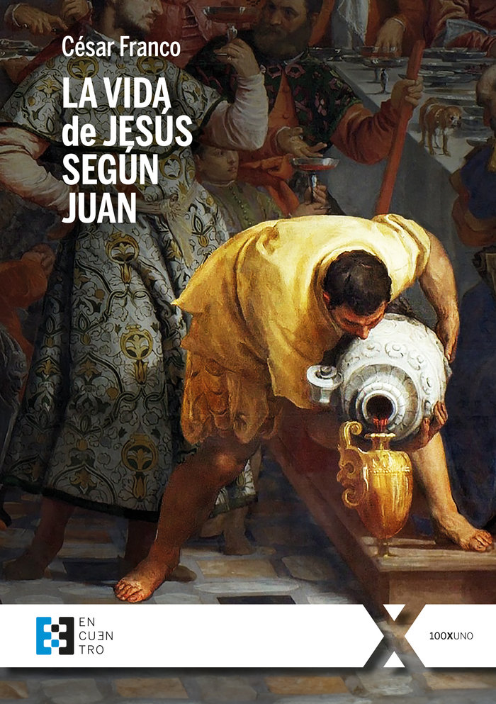 La Vida de Jesus segun Juan-Franco Cesar