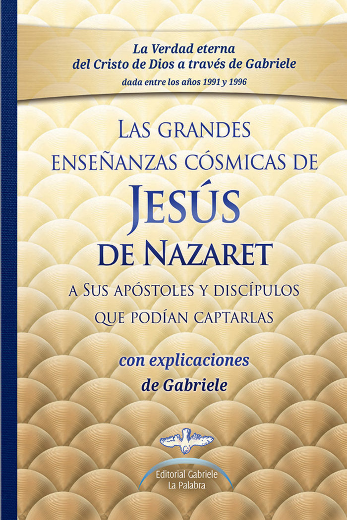 Las Grandes Enseñanzas Cosmicas de Jesús de Nazaret--. Gabriele