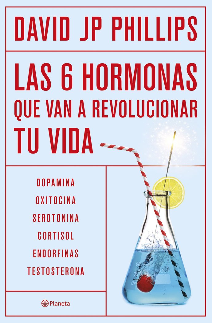 Las Seis Hormonas Que Revolucionaran Tu Vida-David Jp Phillips