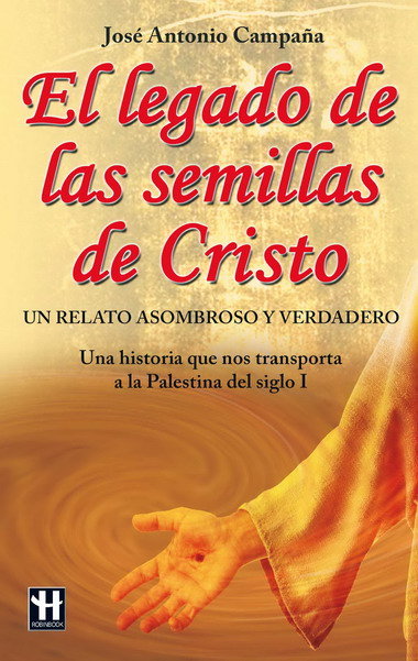 Legado de las Semillas de Cristo el-Campaña José Antonio