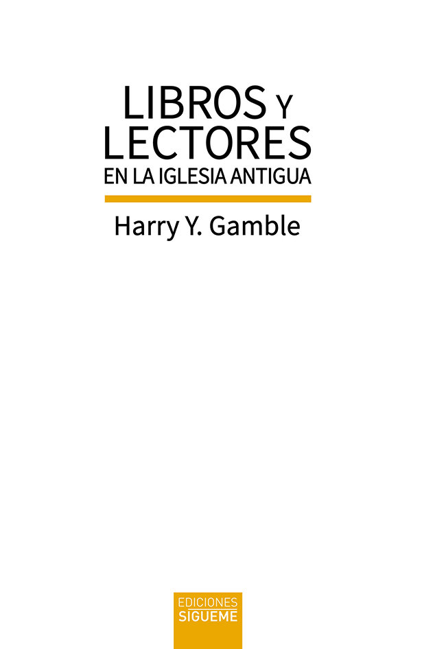 Libros y Lectores En la Iglesia Antigua-Gamble Harry Y.