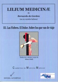 Lilium Medicinae Iii las Fiebres el Dolor sobre Lo Que Va-De Gordon Bernardo