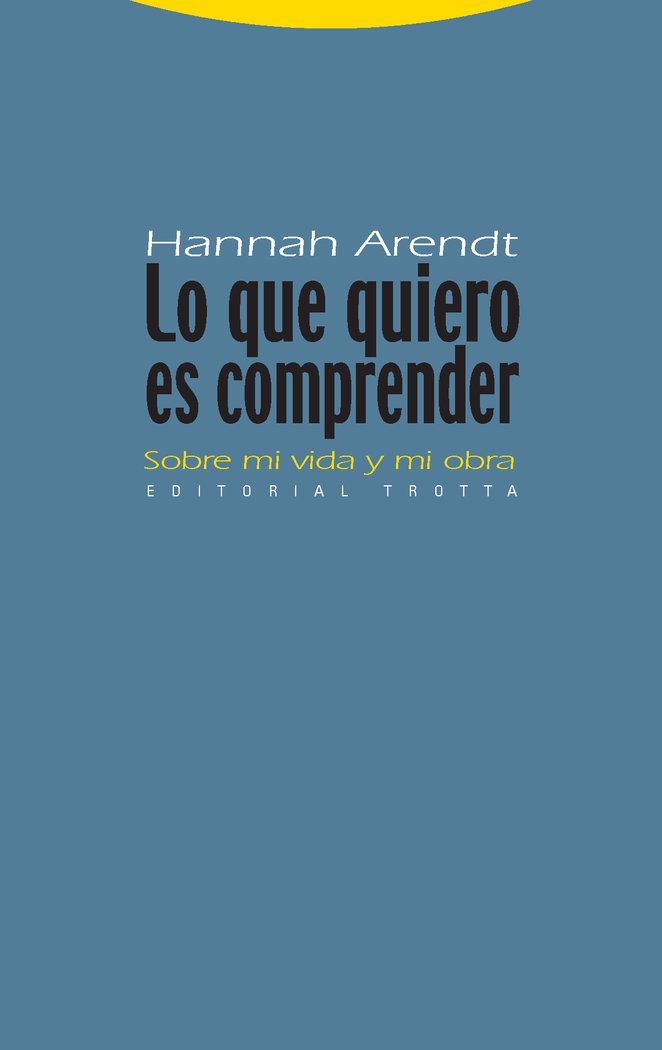 Lo Que Quiero Es Comprender-Arendt Hannah