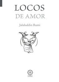 Locos de Amor-Rumi Jalaluddin