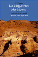 Los Manuscritos Del Mar Muerto. Qumran En el Siglo Xxi.-Bruce F. F.