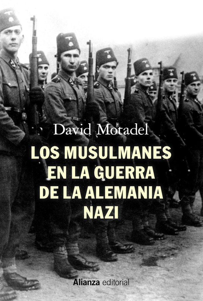 Los Musulmanes En la Guerra de la Alemania Nazi-Motadel David