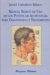 Manual Basico Uso Puntos Acupuntura Diag.tratamiento-Caballero Blasco Francisco Javier
