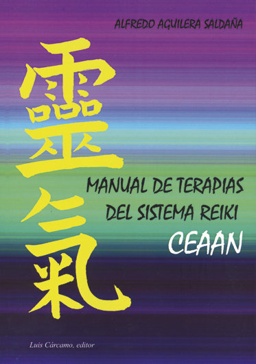 Manual de Terapias Del Sistema Reiki Ceaan-Aguilera Saldaña Alfredo