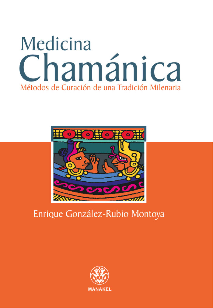 Medicina Chamanica-González-rubio Montoya Enrique