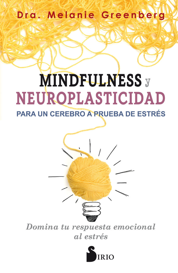 Mindfulness y Neuroplasticidad para Cerebro a Pruba Estres-Greenberg Dra. Melanie