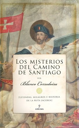 Misterios Del Camino de Santiago los-Blanco Corredoira José María