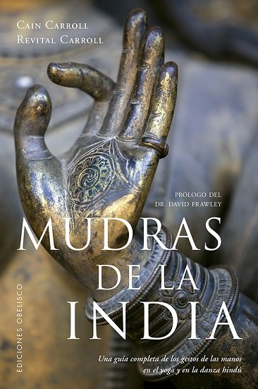 Mudras de la India-Carroll Cain