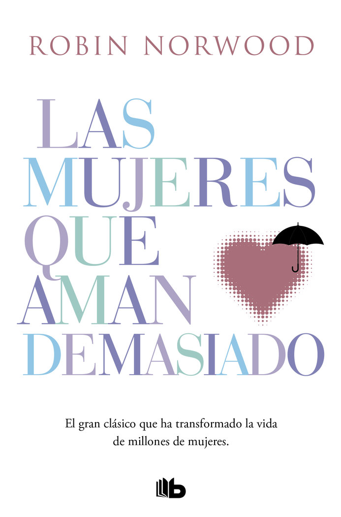 Mujeres Que Aman Demasiado las-Norwood Robin