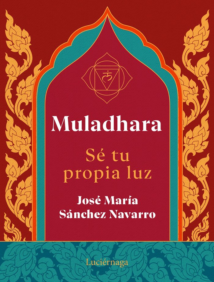 Muladhara Se Tu Propia Luz-Sanchez Navarro Jose Maria