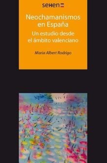 Neochamanismos En España-Albert Rodrigo Maria