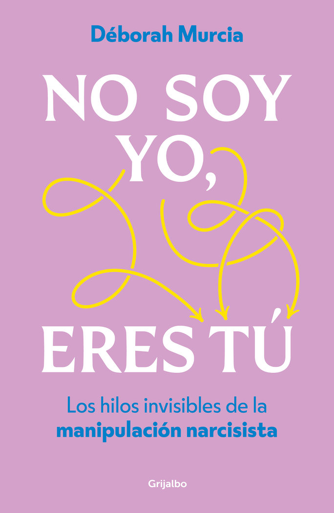 No Soy Yo Eres Tu-Murcia Deborah