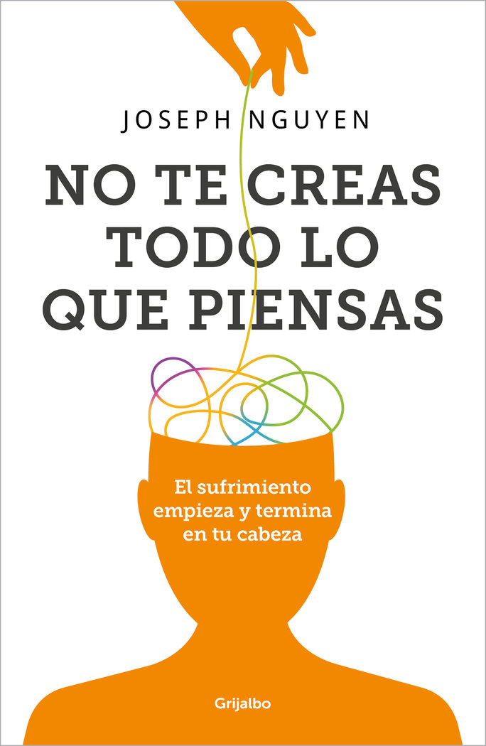 No Te Creas Todo Lo Que Piensas-Joseph Nguyen
