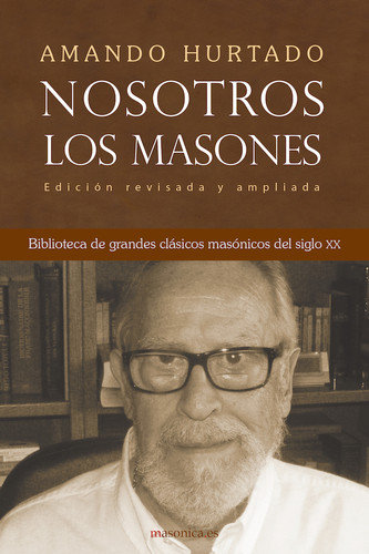 Nosotros los Masones-Hurtado Juárez Amando