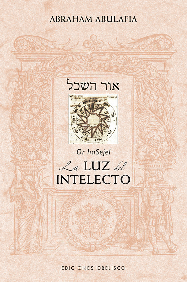 Or Hasajel. la Luz Del Intelecto-Abulafia Abraham