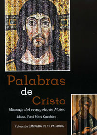 Palabra de Cristo Mensaje Evangelico de Mateo-Mori Kazuhiro Paul