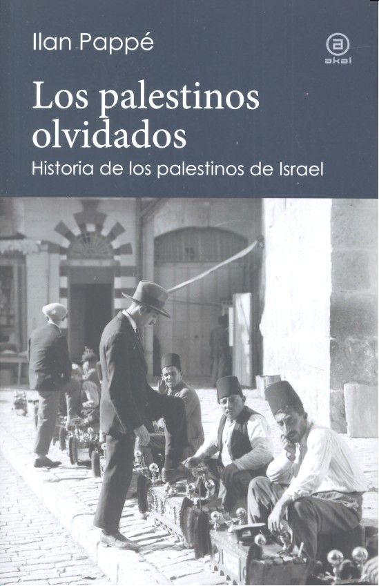 Palestinos Olvidados los-Pappe Ilan
