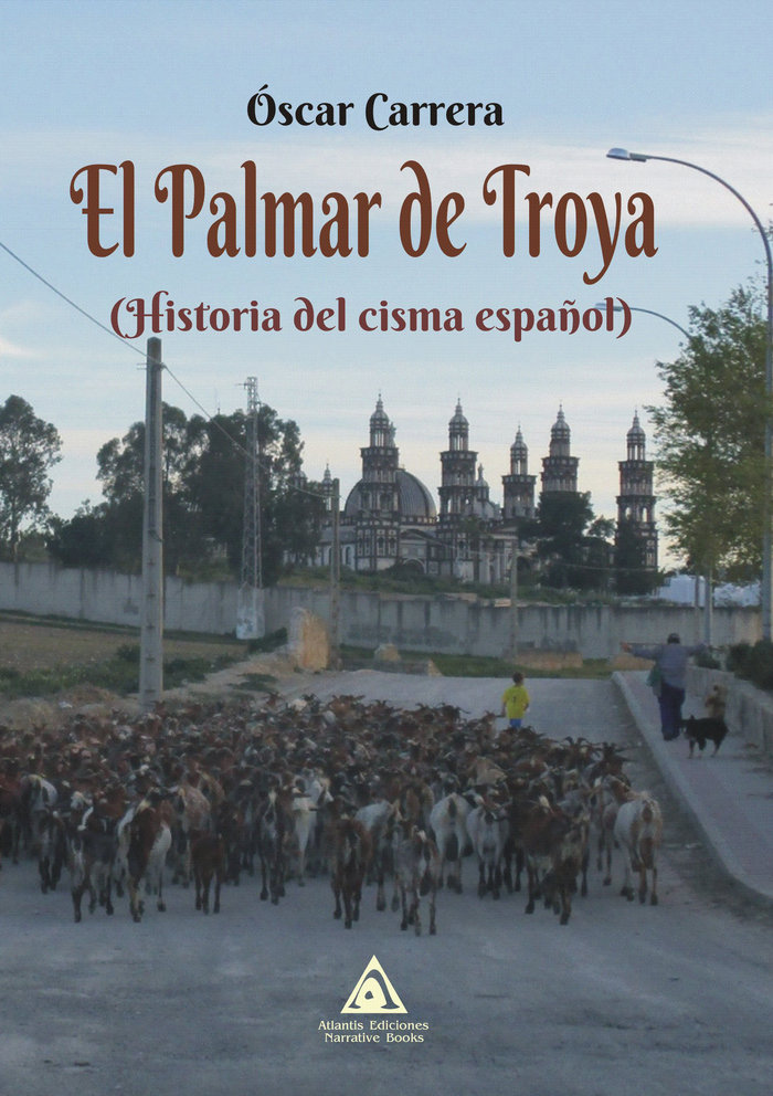 Palmar de Troya Historia Del Cisma Español el-Carrera Óscar