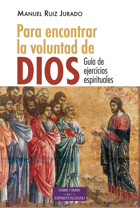 Para Encontrar la Voluntad de Dios Guia de Ejercicios Espi-Ruiz Jurado Manuel