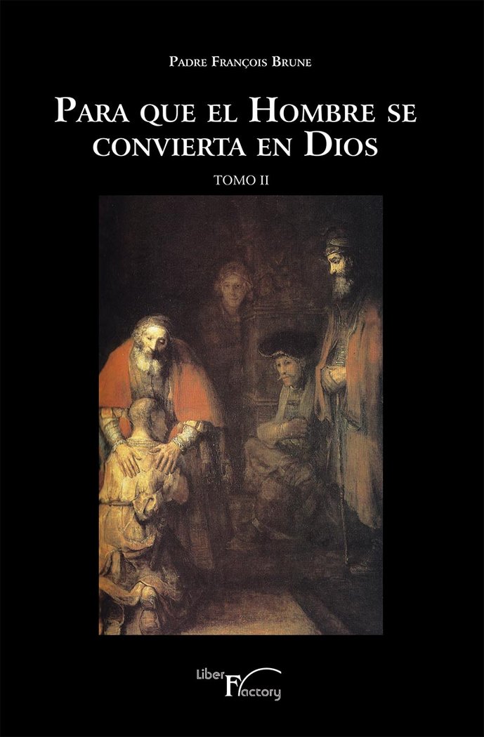 Para Que el Hombre Se Convierta En Dios Tomo Ii-Brune Padre François