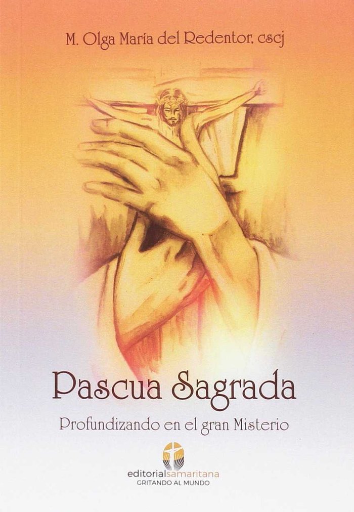 Pascua Sagrada-Madre Olga Maria Del Redentor Cscj