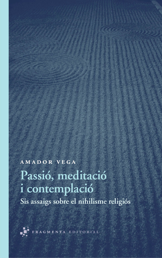 Passio Meditacio i Contemplacio-Vega Esquerra Amador