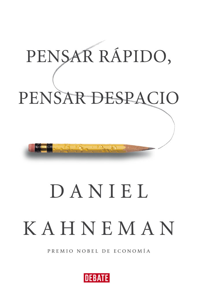 Pensar Rapido Pensar Despacio-Kahneman Daniel