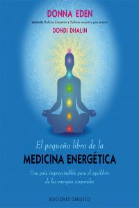 Pequeño Libro de la Medicina Energetica el-Eden Donna