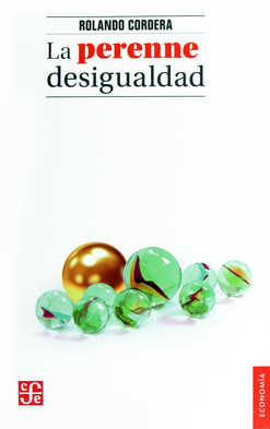 Perenne Desigualdad la-Rolando Cordera Campos