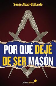 Por Que Deje de Ser Mason-Abad-gallardo Serge