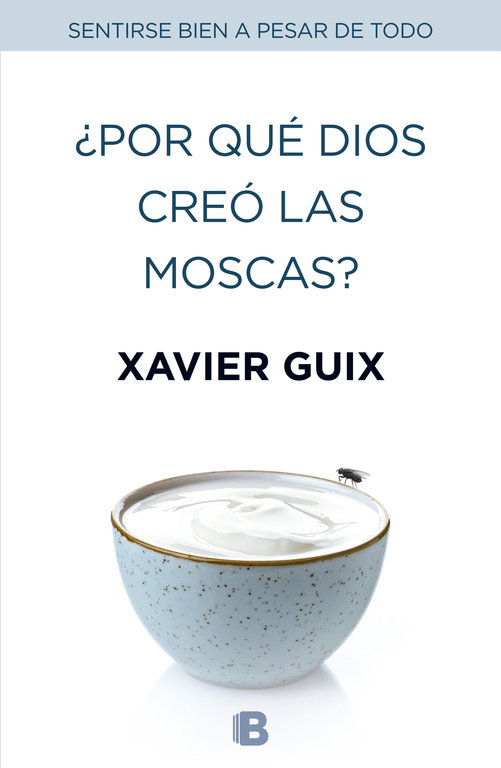 Por Que Dios Creo las Moscas-Guix Xavier