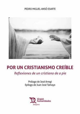 Por Un Cristianismo Creible-Anso Esarte Pedro Miguel