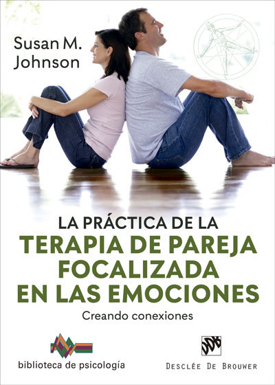 Practica de la Terapia de Pareja Focalizada En Emociones-Johnson Susan M.
