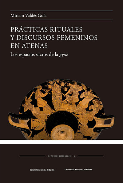 Practicas Rituales y Discursos Femeninos En Atenas-Valdés Guía Miriam