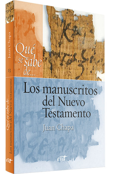 Que Se Sabe de los Manuscritos Del Nuevo Testamento-Juan Chapa Prado
