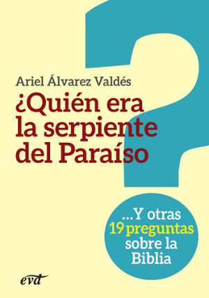 Quien Era la Serpiente Del Paraiso-Álvarez Valdés Ariel