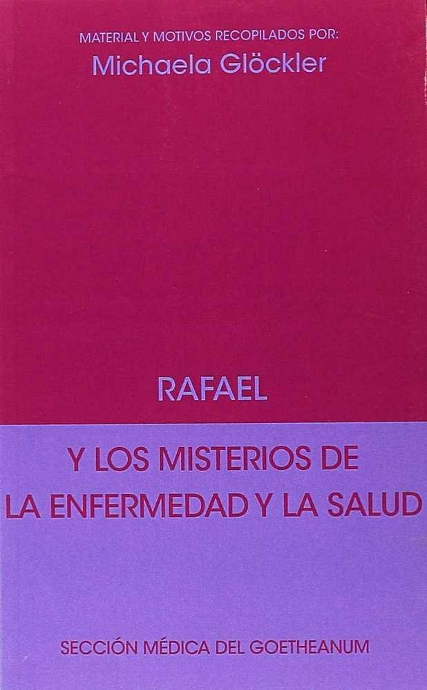 Rafael y los Misterios de la Enfermedad y la Salud-Glöckler - Alemania Michaela